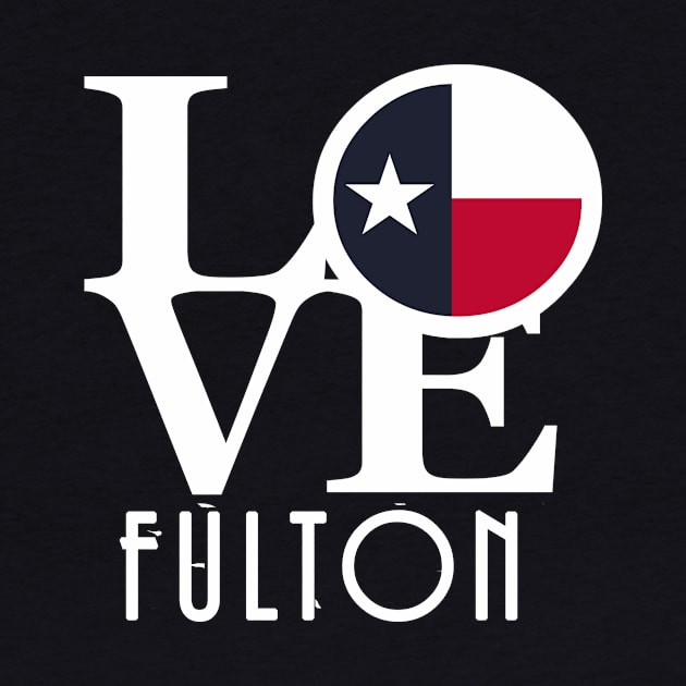 LOVE Fulton Texas by HometownTexas